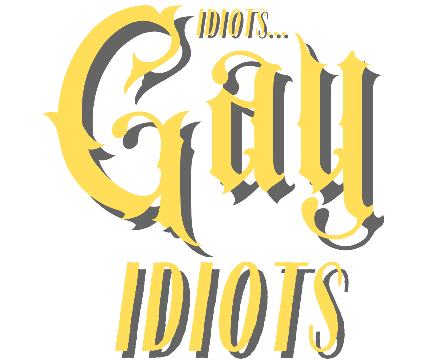 idiots. gay idiots. logo